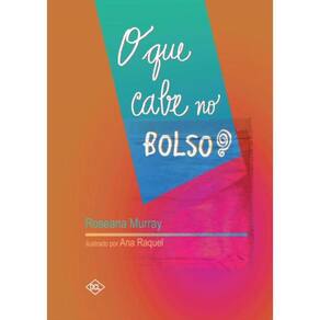 Que Cabe No Bolso?, O