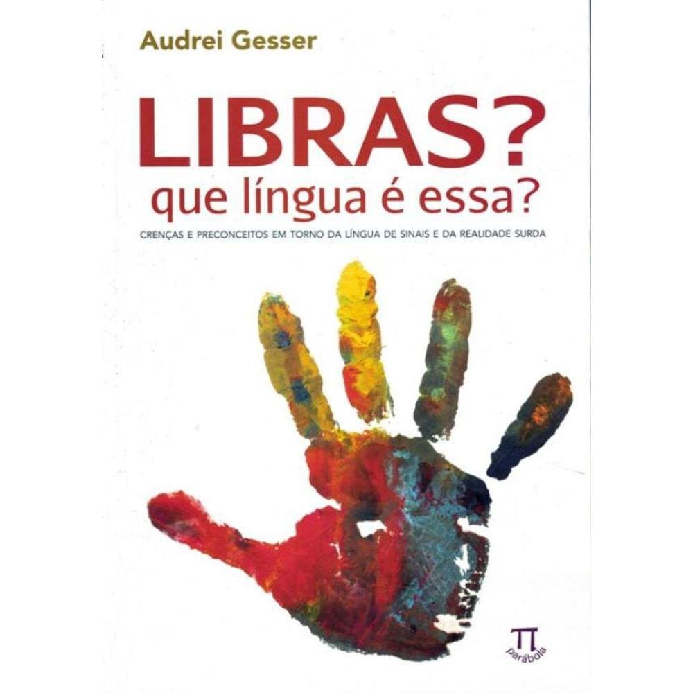 Libras, Que Lingua E Essa