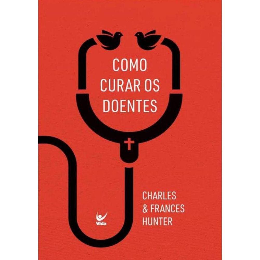 Como Curar Os Doentes