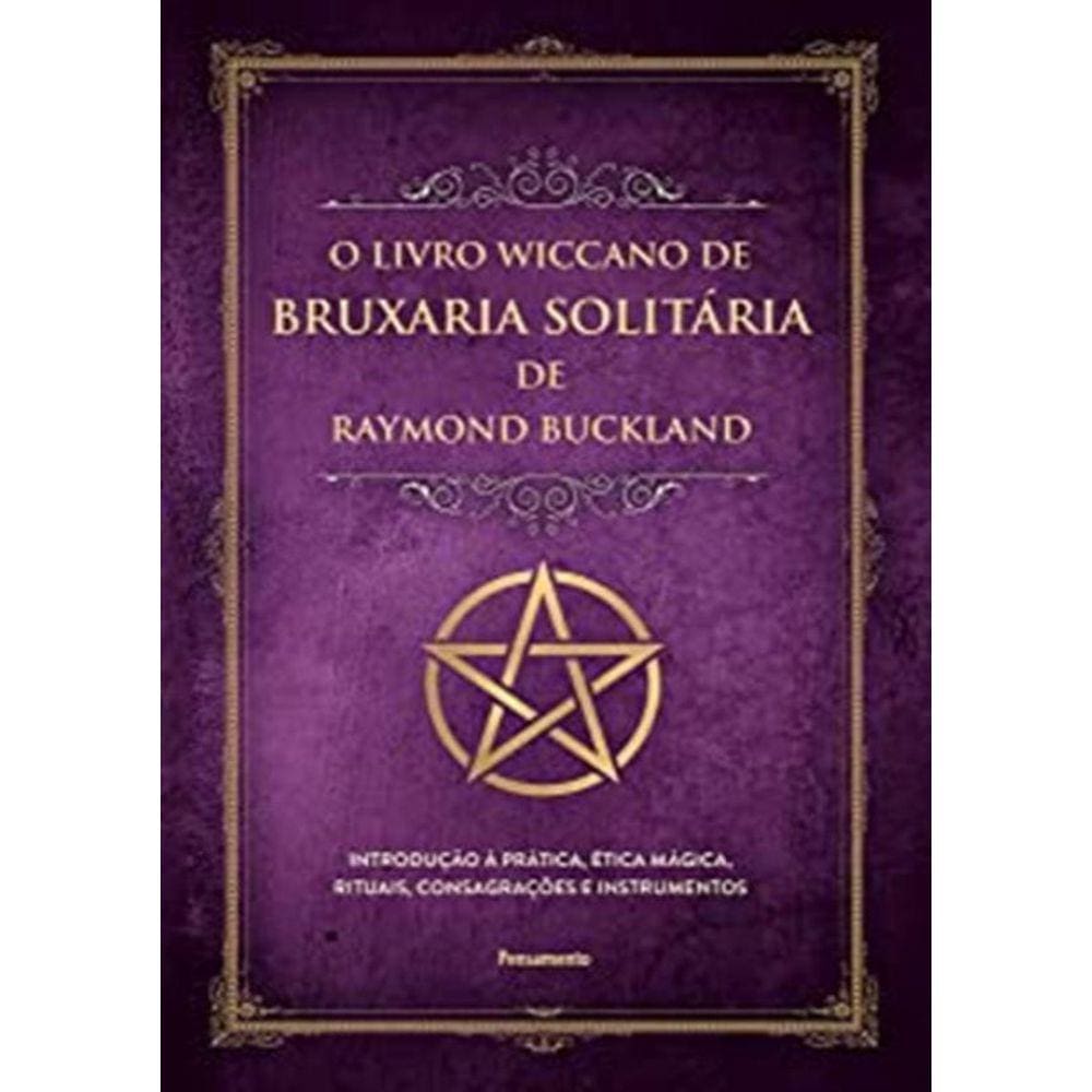 Livro Wiccano De Bruxaria Solitária De Raymond Buckland, O