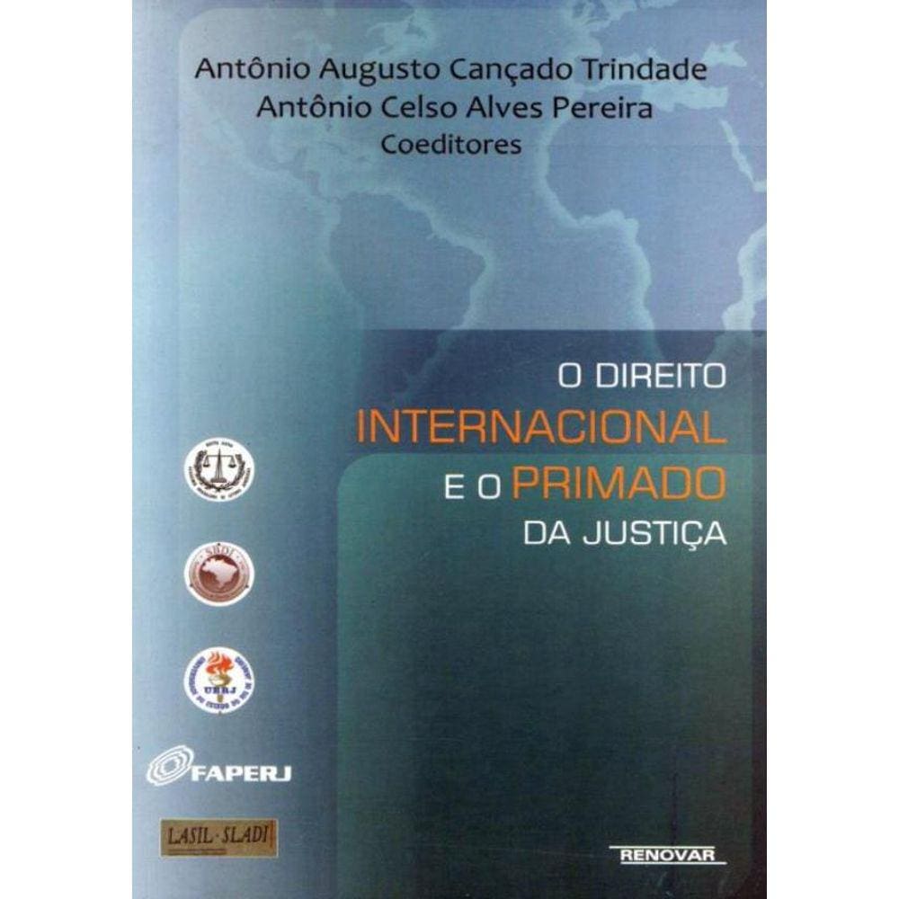 Direito Internacional E O Primado Na Justica, O