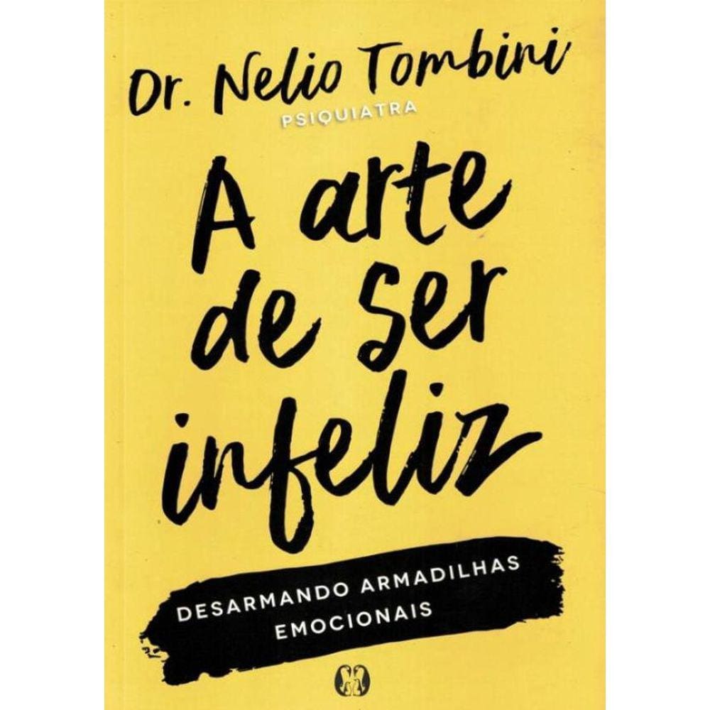 Arte De Ser Infeliz,A