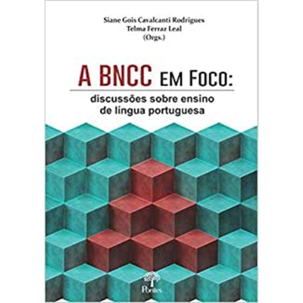 Bncc Em Foco - Discussoes Sobre Ensino De Lingua Portuguesa, A