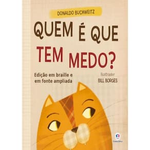 Quem E Que Tem Medo? - Edicao Em Braille E Fonte Ampliada