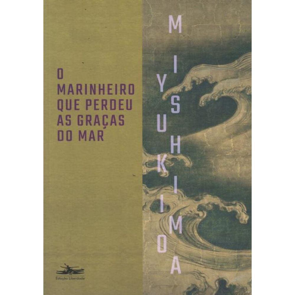 Marinheiro Que Perdeu As Gracas Do Mar, O