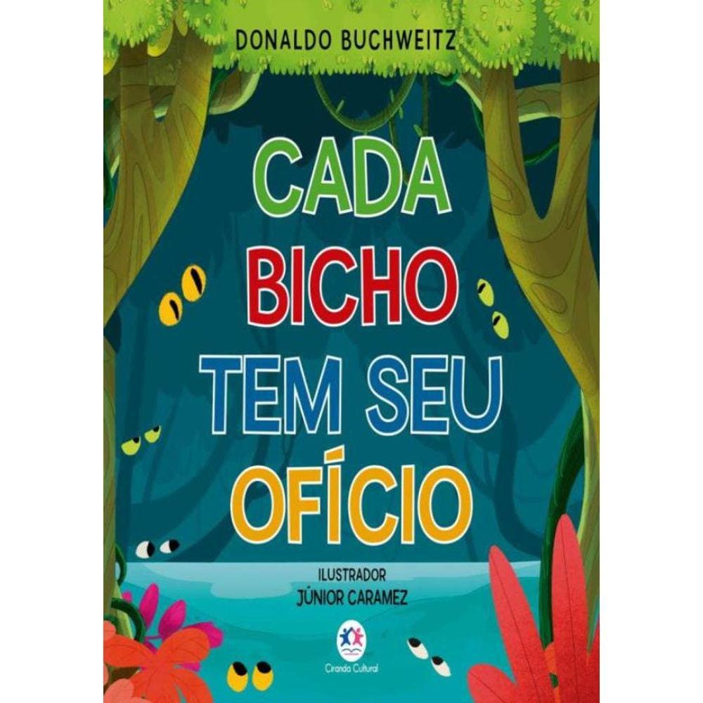 Cada Bicho Tem Seu Oficio