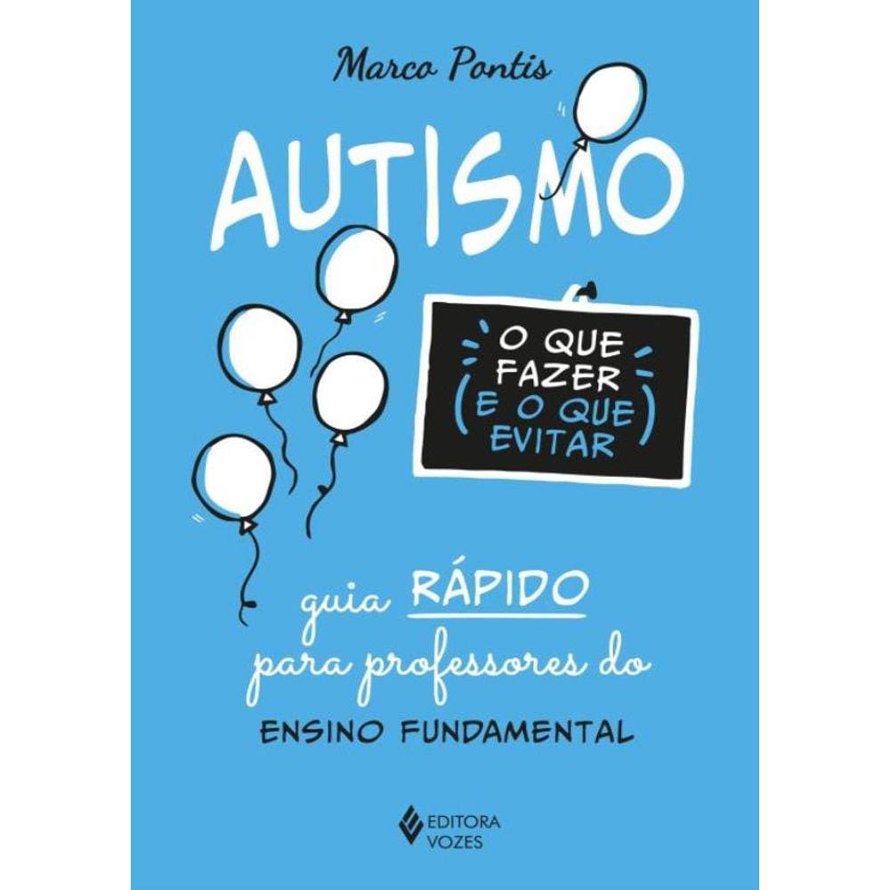 Autismo - O Que Fazer E O Que Evitar