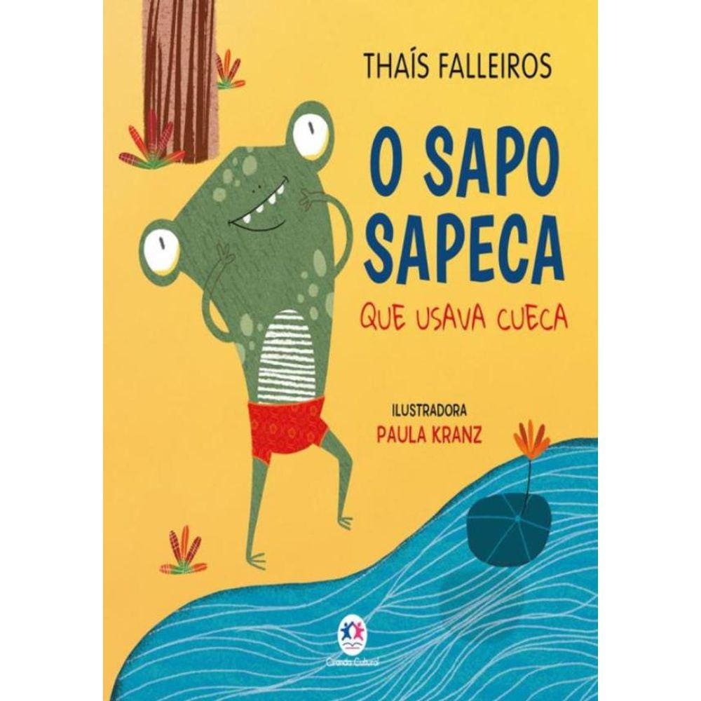 Sapo Sapeca Que Usava Cueca,O