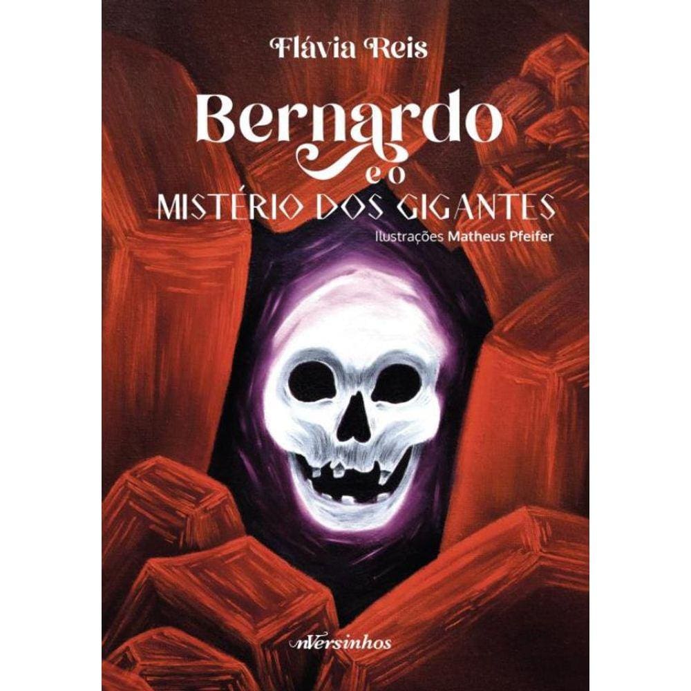 Bernardo E O Misterio Dos Gigantes