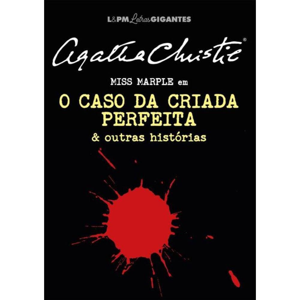 Caso Da Criada Perfeita E Outras Historias, O