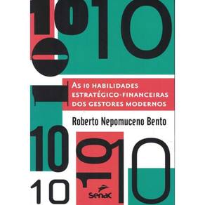10 Habilidades Estrategico-Financeira Dos Gestores Modernos, As