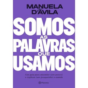 Somos As Palavras Que Usamos