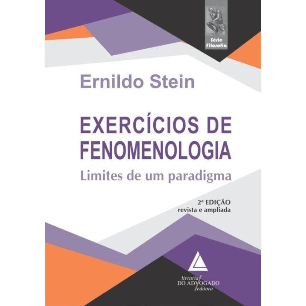 Exercicios De Fenomenologia - Limites De Um Paradigma