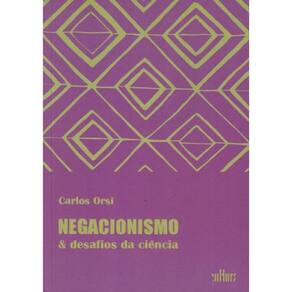 Negacionismo E Desafios Da Ciencia