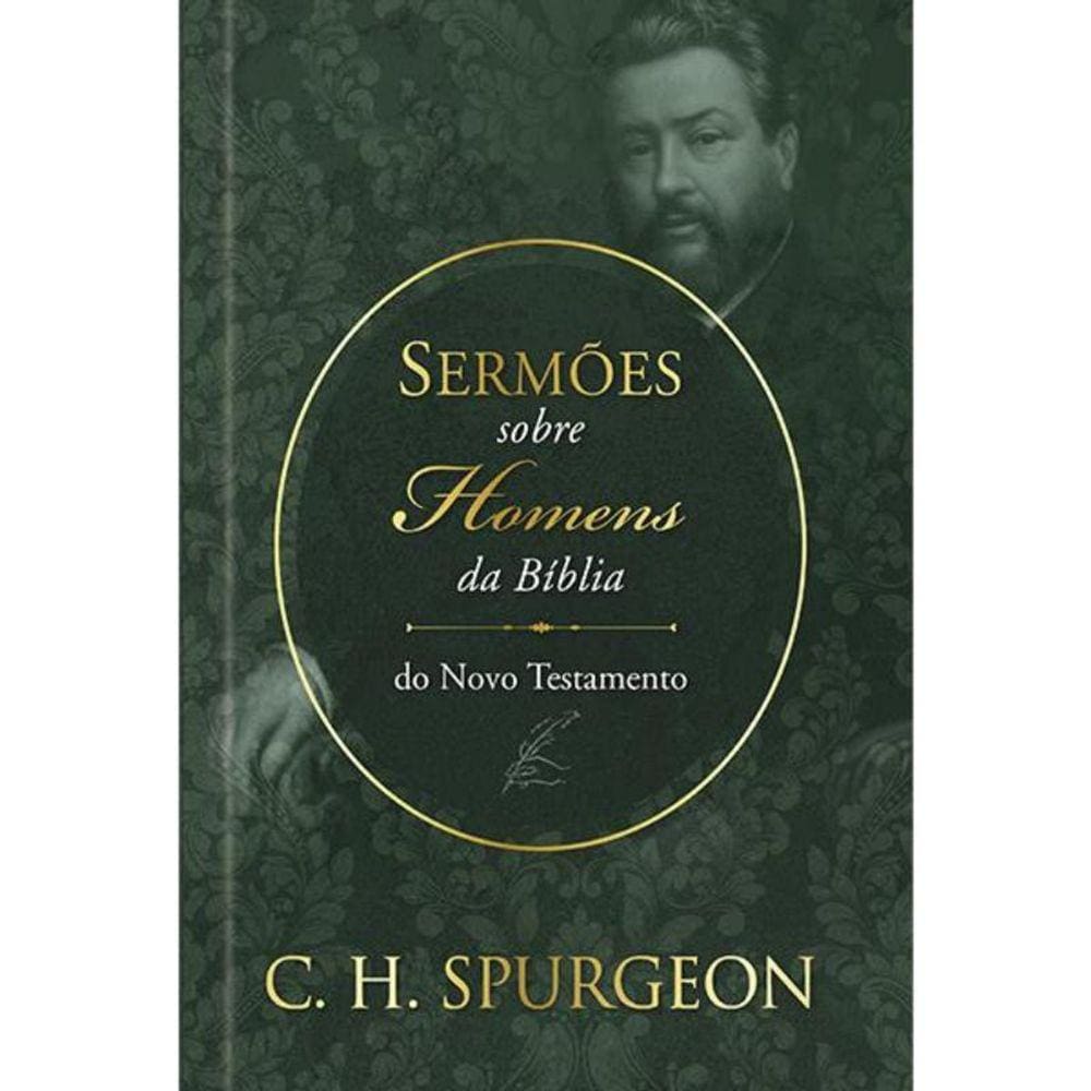 Sermoes De Spurgeon Sobre Homens Da Biblia Do Novo Testamento