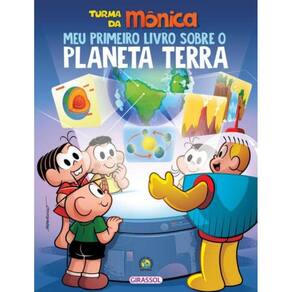Turma Da Monica – Meu Primeiro Livro Sobre O Planeta Terra
