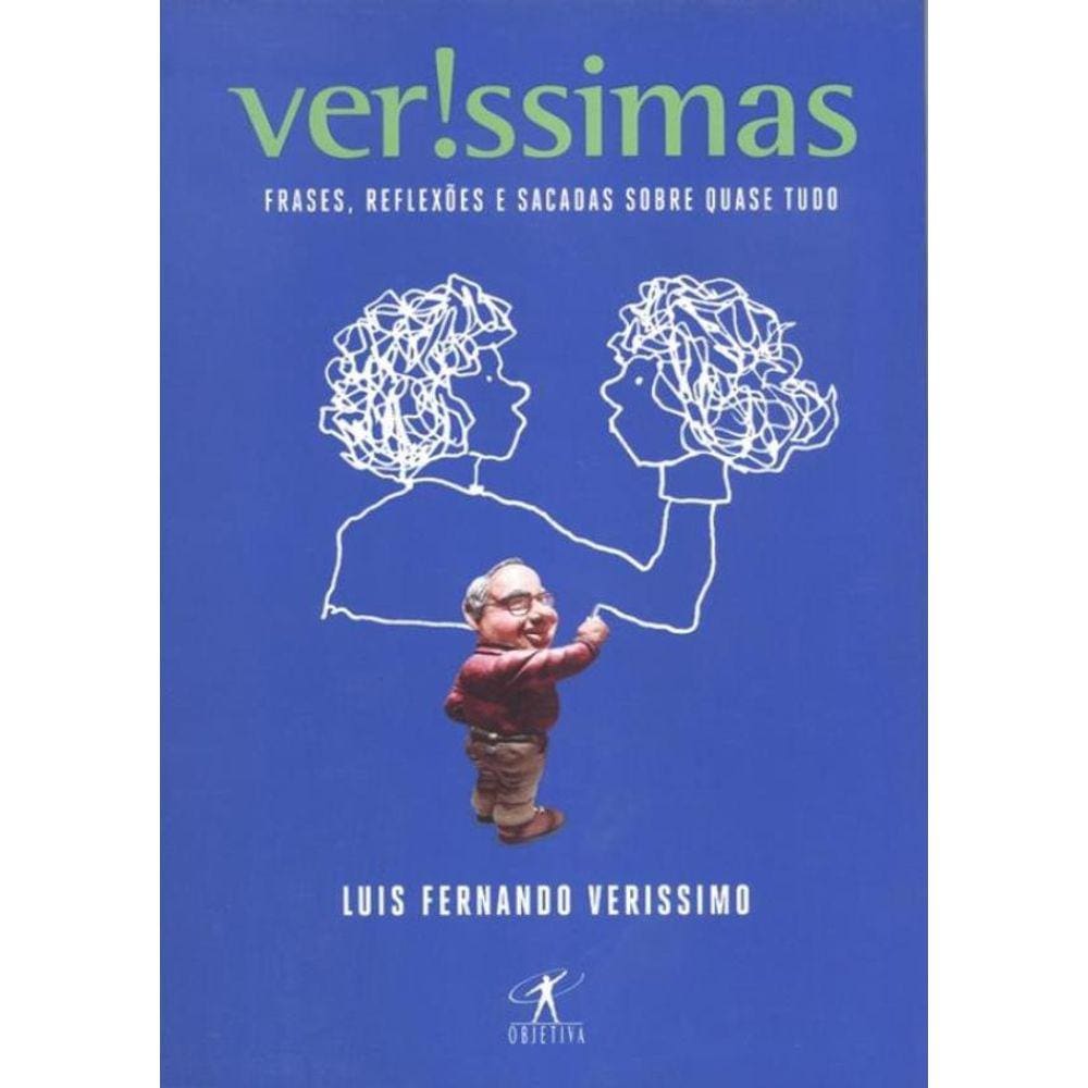 Verissimas - Frases, Reflexoes E Sacadas Sobre Quase Tudo - 1ª Edicao