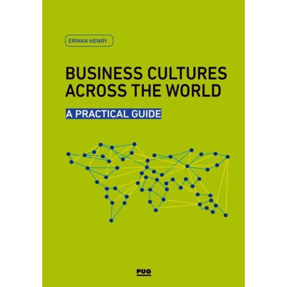 Business Cultures Across The World - A Practical Guide