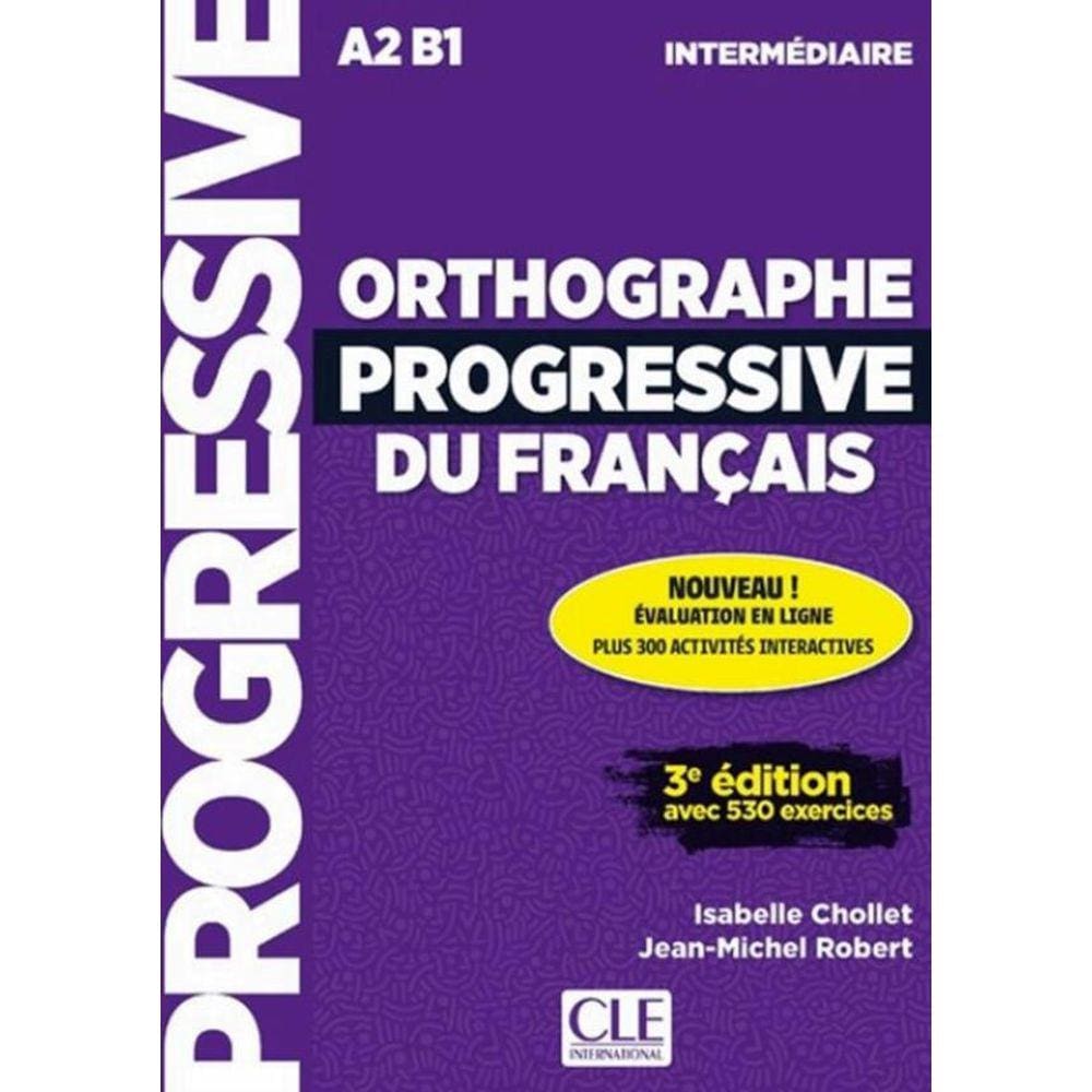Orthographe Progressive Du Francais - Intermediaire (A2-B1) - Livre + Cd + Appli-Web - 3Eme Ed