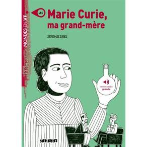 Marie Curie, Ma Grand-Mere - Niveau A1 - Livre + Mp3 A Telecharger