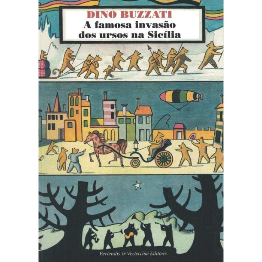 Famosa Invasao Dos Ursos Na Sicilia, A