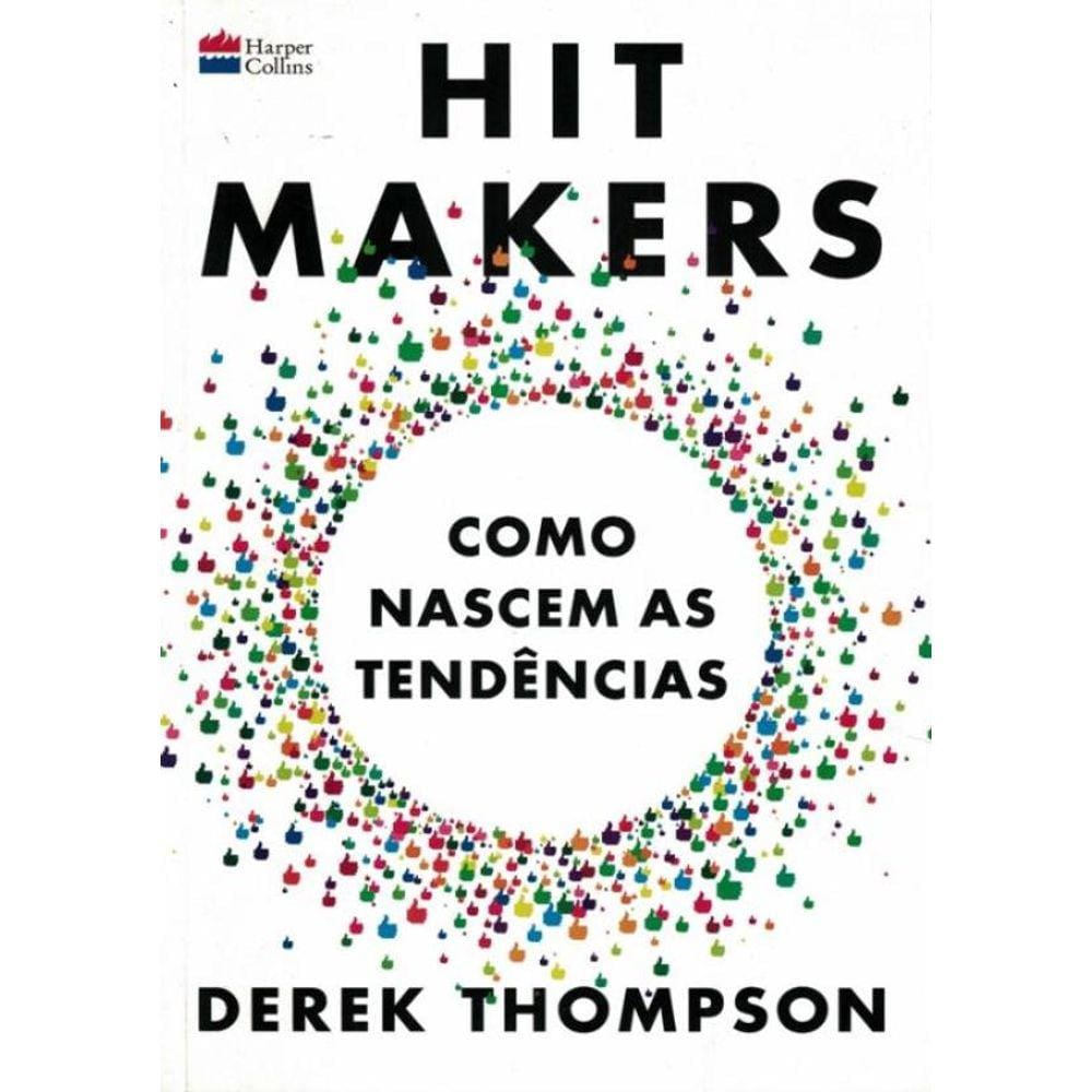 Hit Makers - Como Nascem As Tendencias