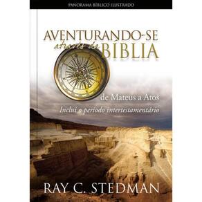 Aventurando-Se Atraves Da Biblia - De Mateus A Atos
