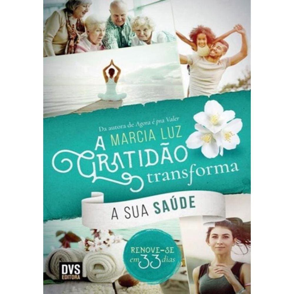 Gratidao Transforma Sua Saude, A