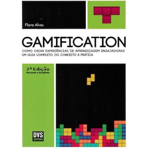 Gamification - Como Criar Experiencias De Aprendizagem Engajadoras - 2ª Ed