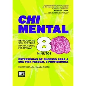Chi Mental - Reprograme Seu Cerebro Diariamente Em Apenas 8 Minutos