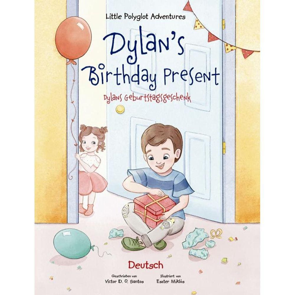 Dylan´S Birthday Present - Dylans Geburtstagsgeschenk -  - Vol. 1 - German Edition