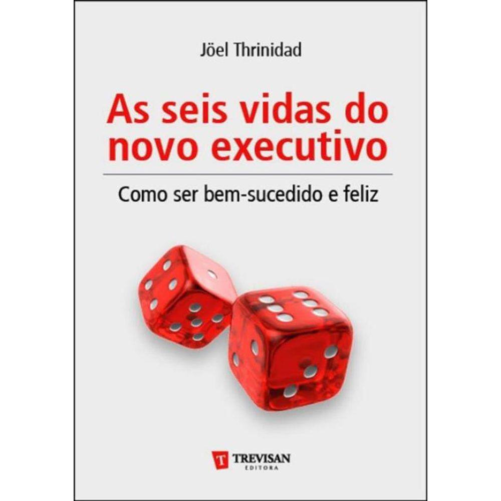 Seis Vidas Do Novo Executivo, As