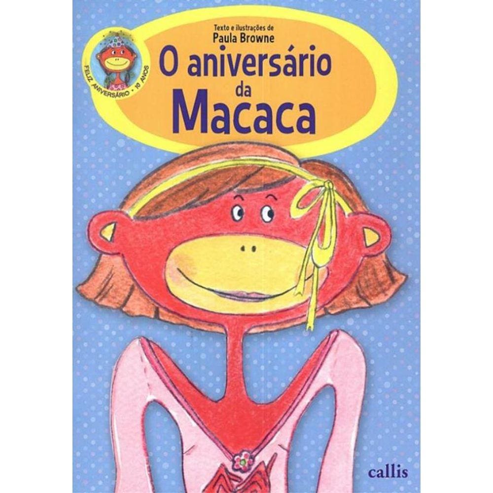 Aniversario Da Macaca, O - 3ª Ed