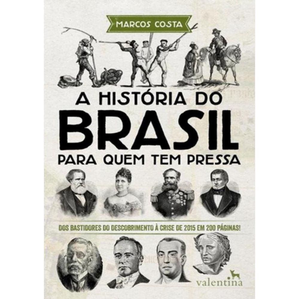 Historia Do Brasil Para Quem Tem Pressa, A
