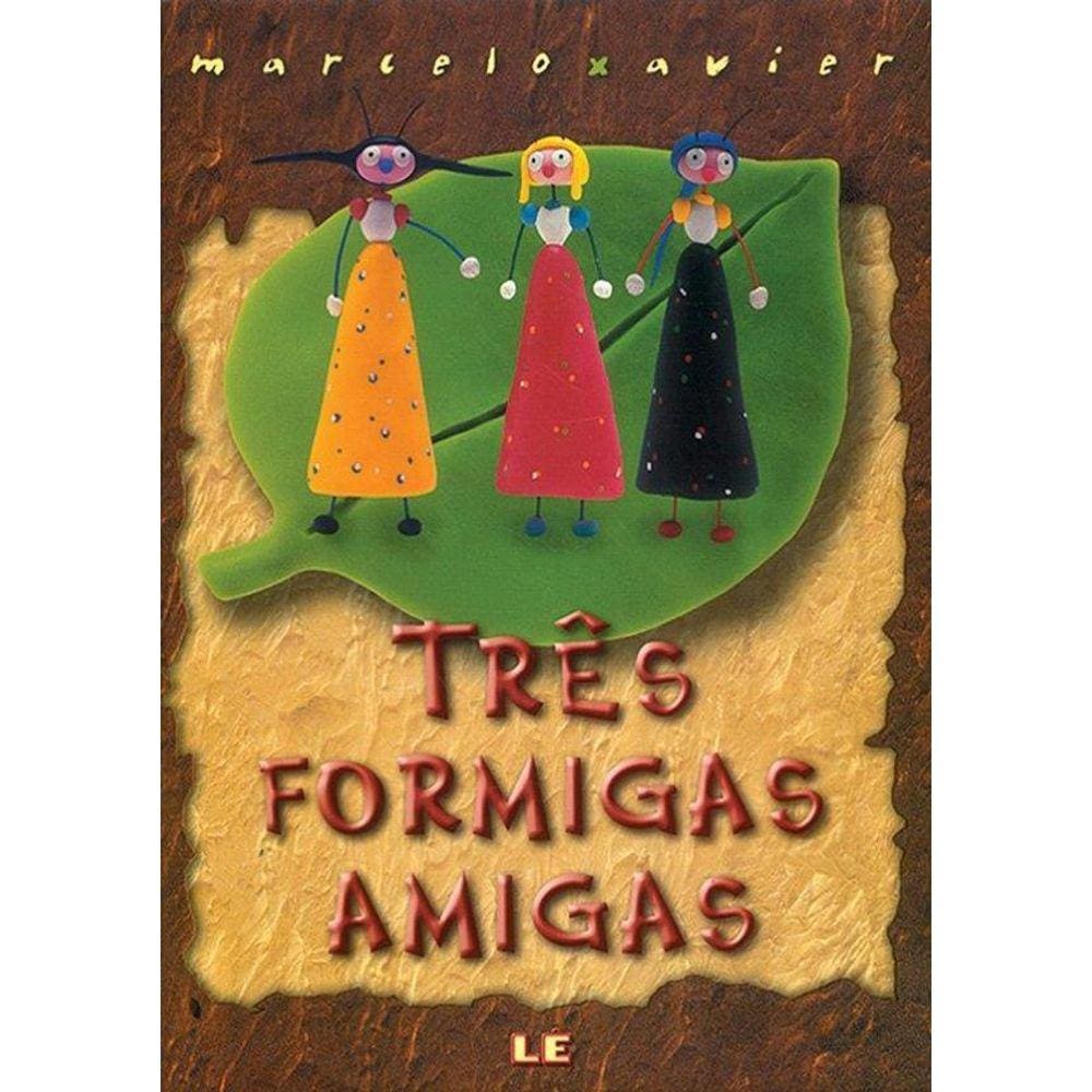 Tres Formigas Amigas - 3ª Ed