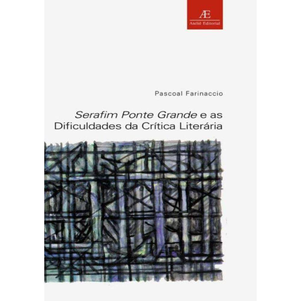 Serafim Ponte Grande E As Dificuldades Da Critica Literaria