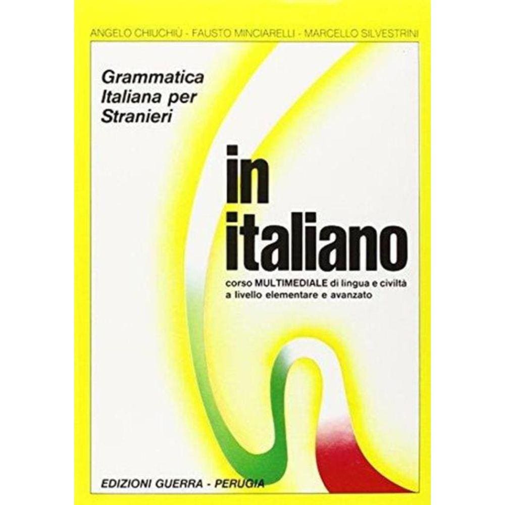 In Italiano Volume Unico (A1-C1) - Libro Corso Multimediale Di Lingua E Civilta