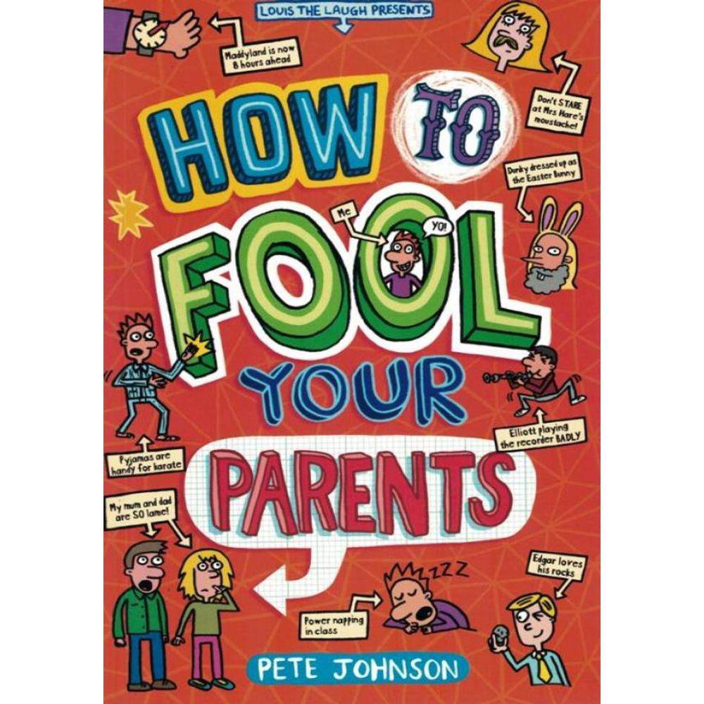 How To Fool Your Parents