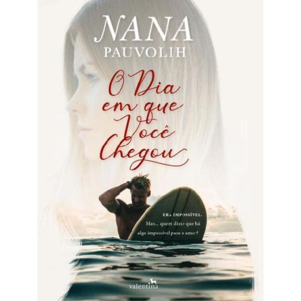 Dia Em Que Voce Chegou,O