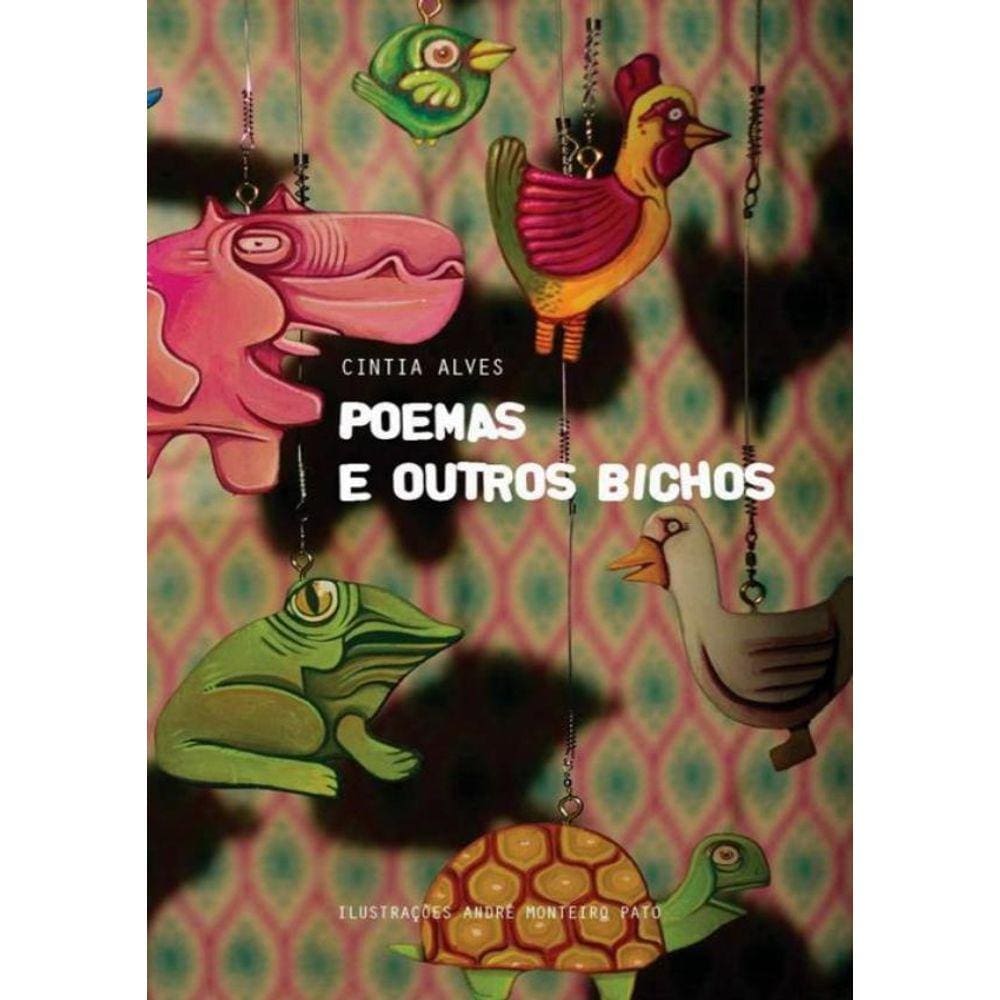 Poemas E Outros Bichos
