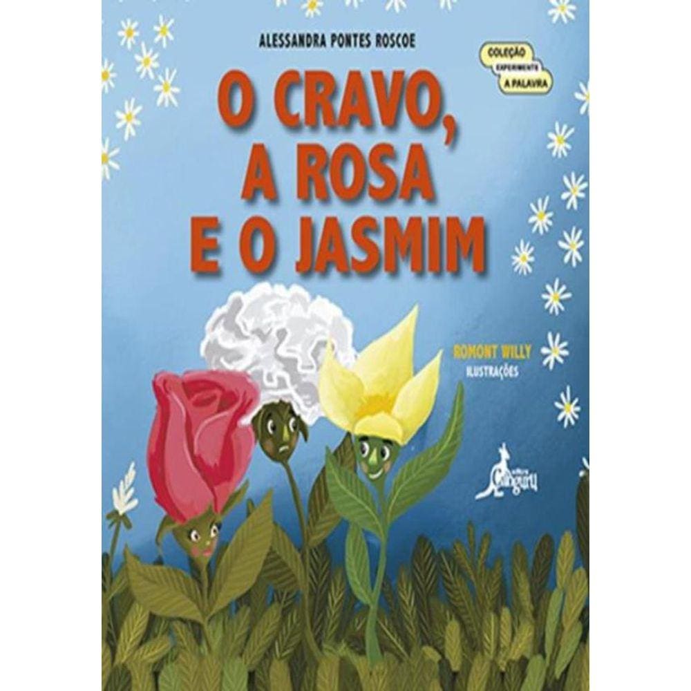 Cravo, A Rosa E O Jasmim, O