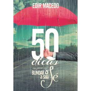 50 Dicas Para Blindar Sua Fe -2ªed.