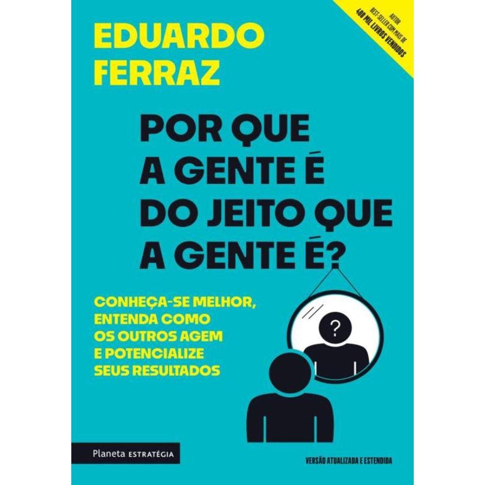 Por Que A Gente E Do Jeito Que A Gente E?