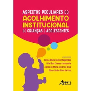 Aspectos Peculiares Do Acolhimento Institucional De Criancas E Adolescentes