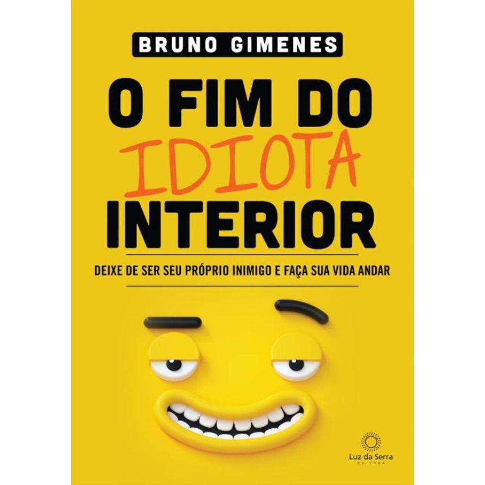 Fim Do Idiota Interior, O