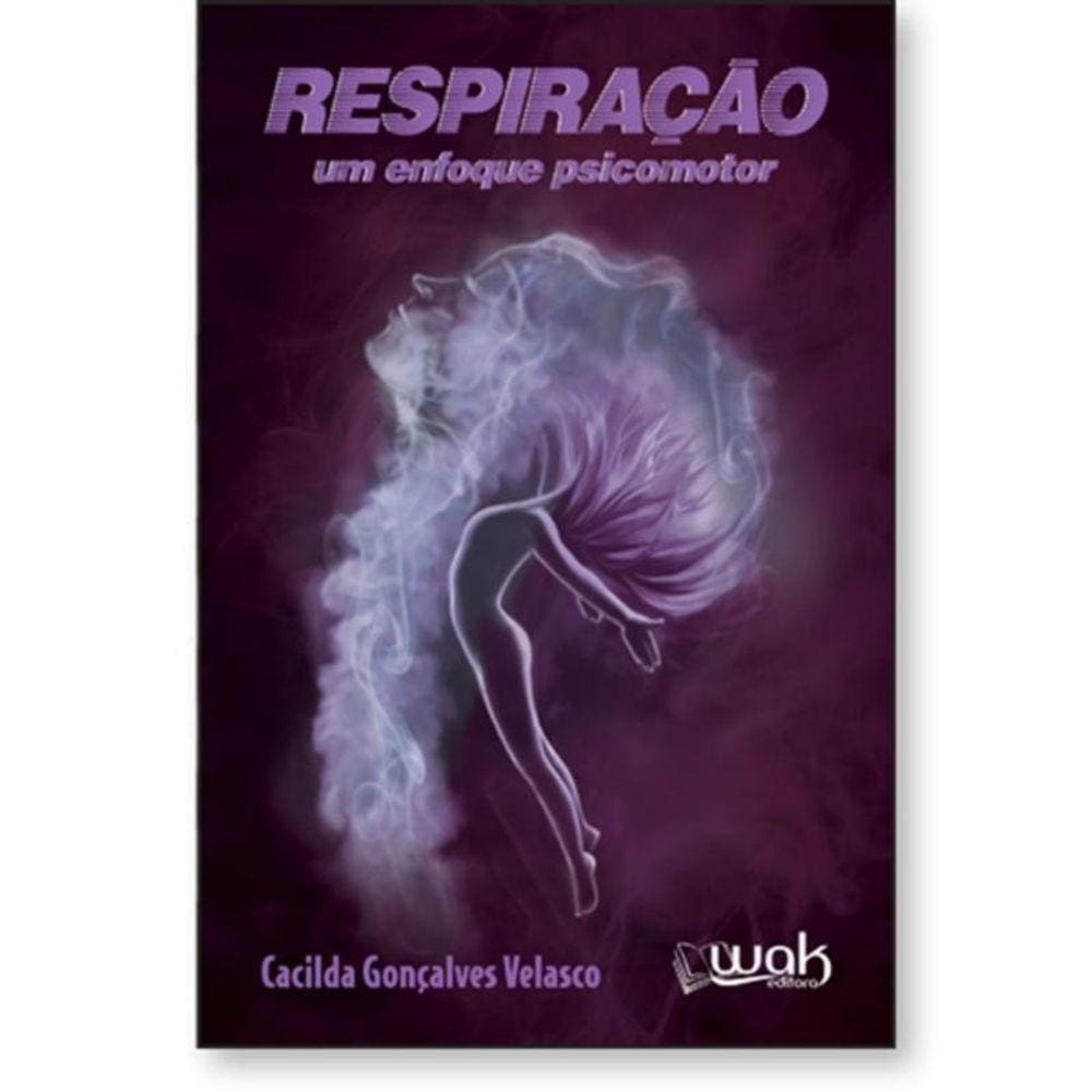 Respiracao : Enfoque Psicomotor, Um