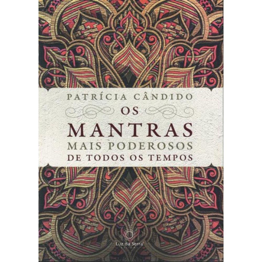 Mantras Mais Poderosos De Todos Os Tempos,Os