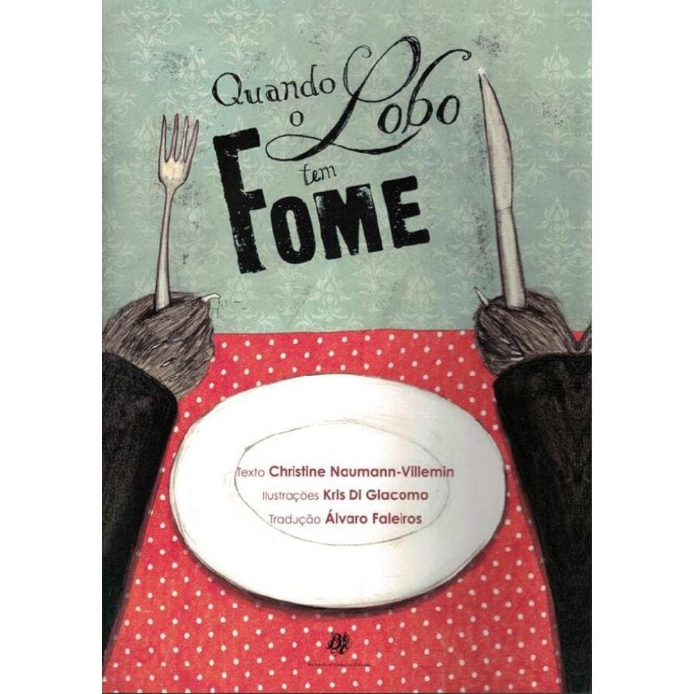 Quando O Lobo Tem Fome