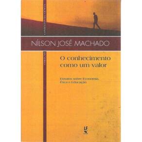 Conhecimento Como Um Valor , O - Volume - Ensaios Sobre Economia Etica E Educacao