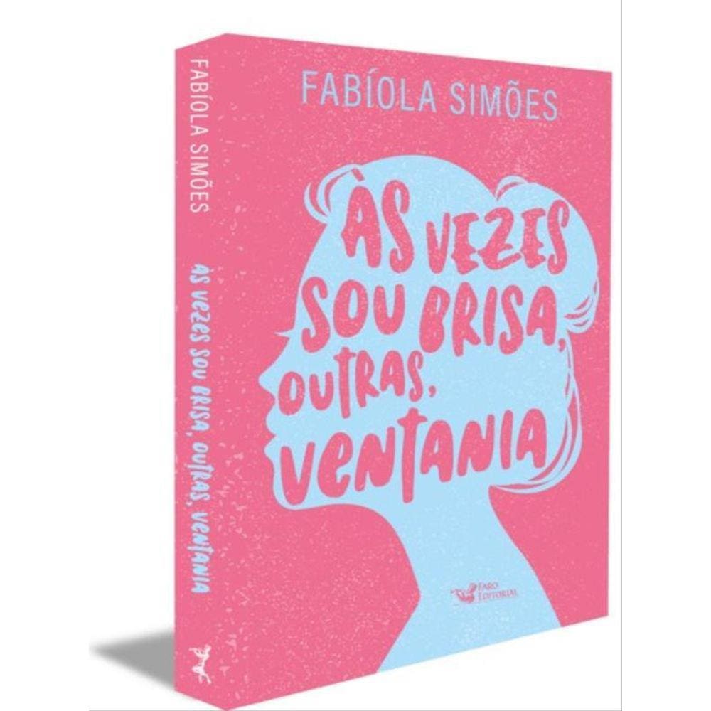 Às Vezes Sou Brisa, Outras, Ventania